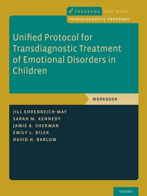 cover image of Unified Protocol for Transdiagnostic Treatment of Emotional Disorders in Children